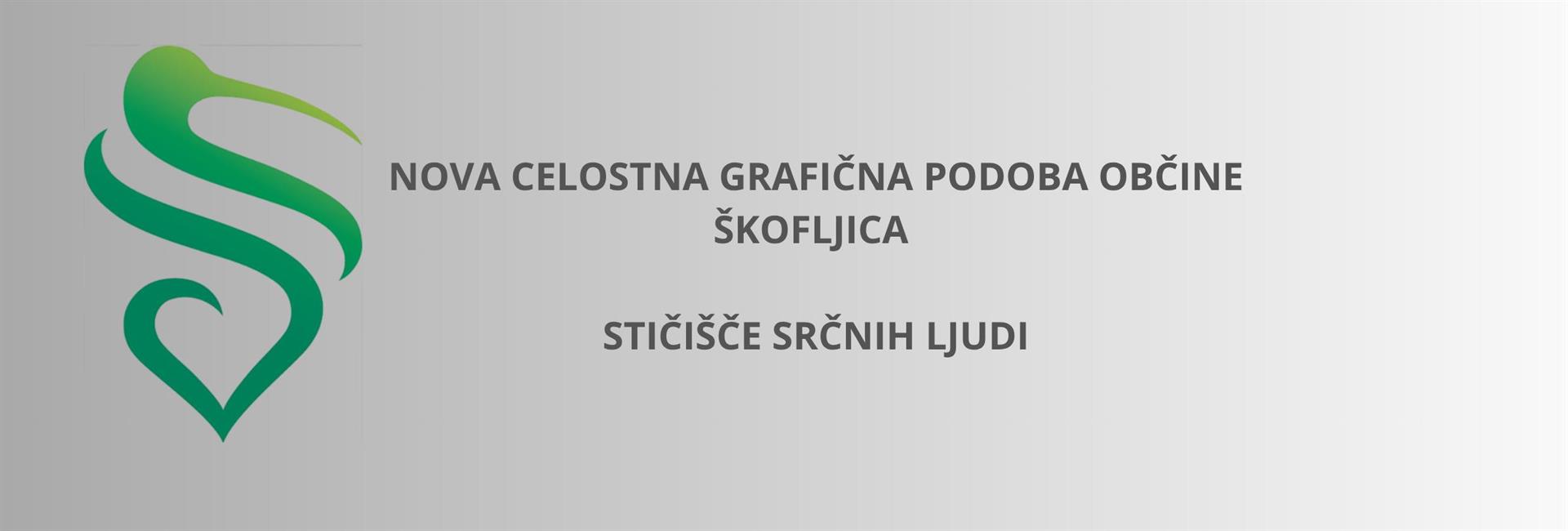 NOVA CELOSTNA GRAFIČNA PODOBA OBČINE ŠKOFLJICA – STIČIŠČE SRČNIH LJUDI