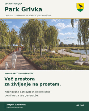 Priložene vizualizacije prikazujejo predvideno ureditev Parka Grivka.